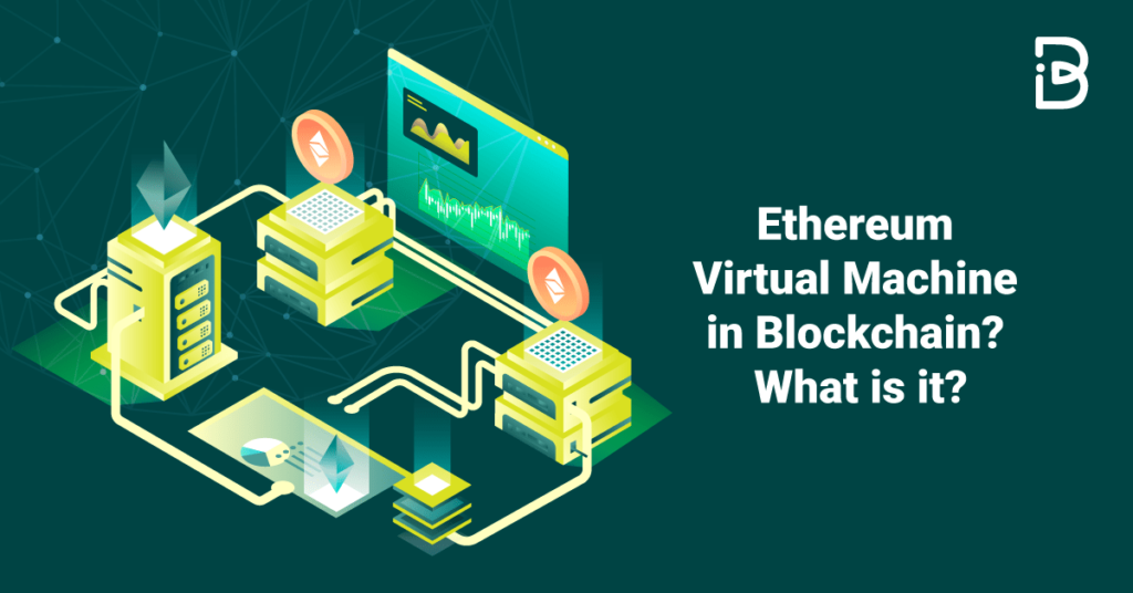 Ethereum Virtual Machine
