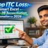 Stop ITC Loss: Smart Excel GSTR-2B Reconciliation Automation for 2026