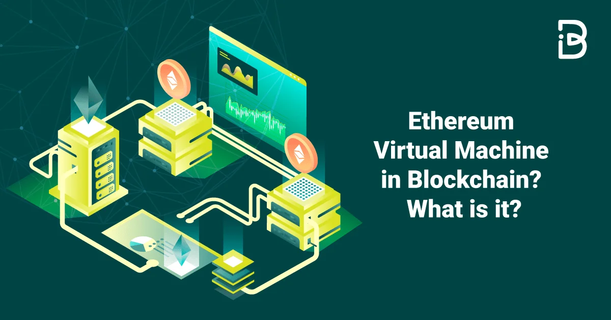Ethereum Virtual Machine